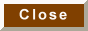 Close